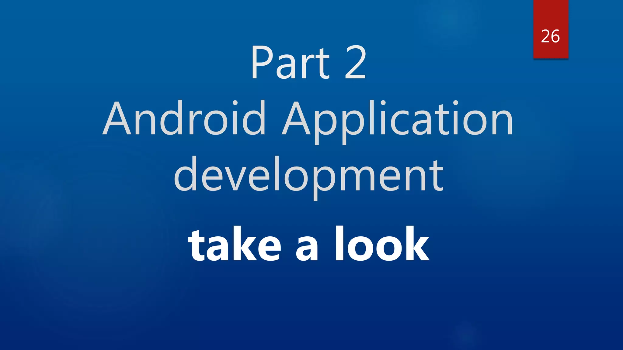 Part 2 Android Application development take a look 26 