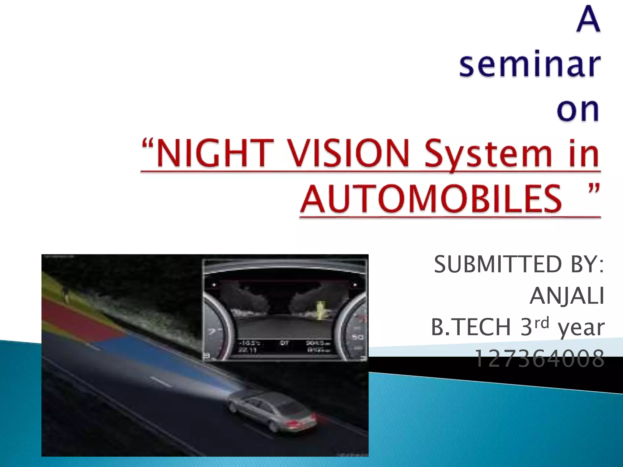 NIGHT VISION SYSTEM IN AUTOMOBILES PPT