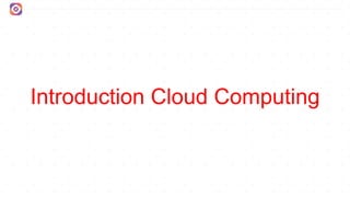 Tech Mely
Introduction Cloud Computing
 