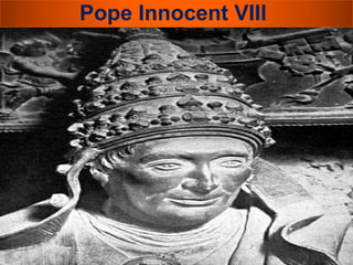 Pope Innocent VIII 
 