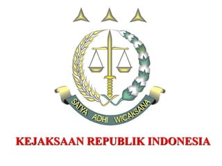 KEJAKSAAN REPUBLIK INDONESIA
 