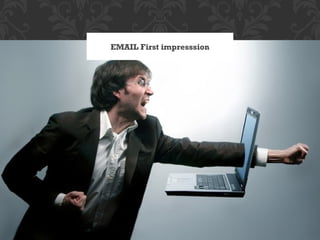 EMAIL First impresssion
 