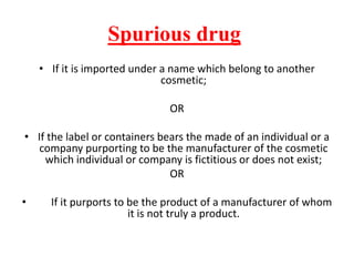 Spurious Drug Example Cosmetics Regulatory | PPTX