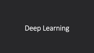 Deep Learning  