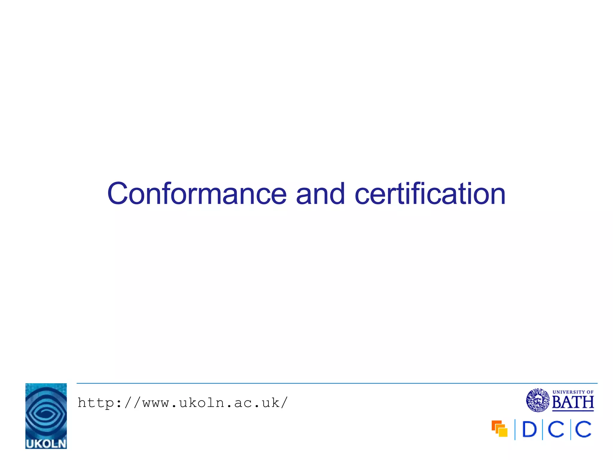 Conformance and certification 