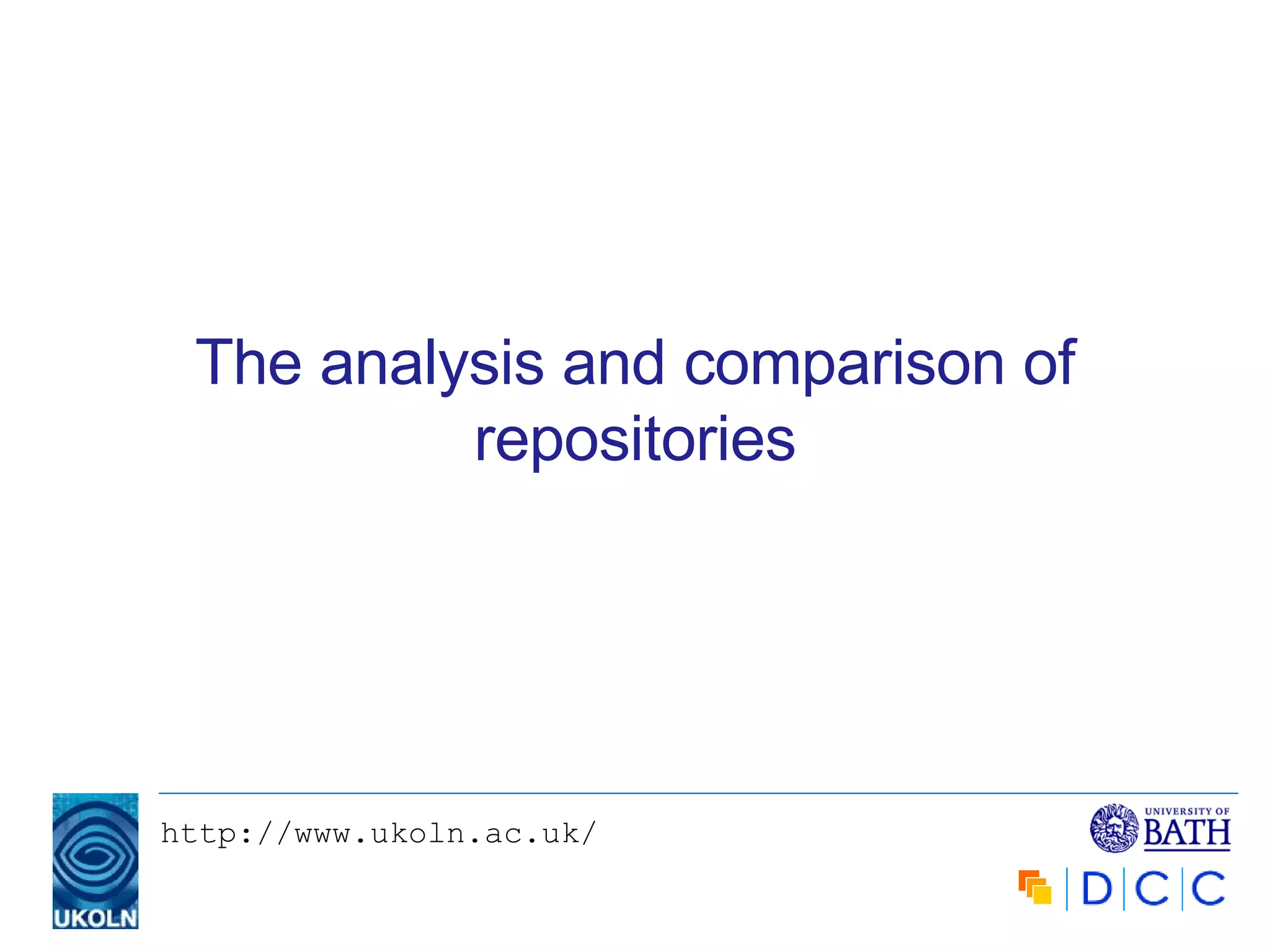 The analysis and comparison of repositories 