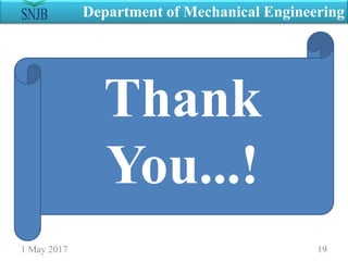1 May 2017 19
Department of Mechanical Engineering
Thank
You...!
 