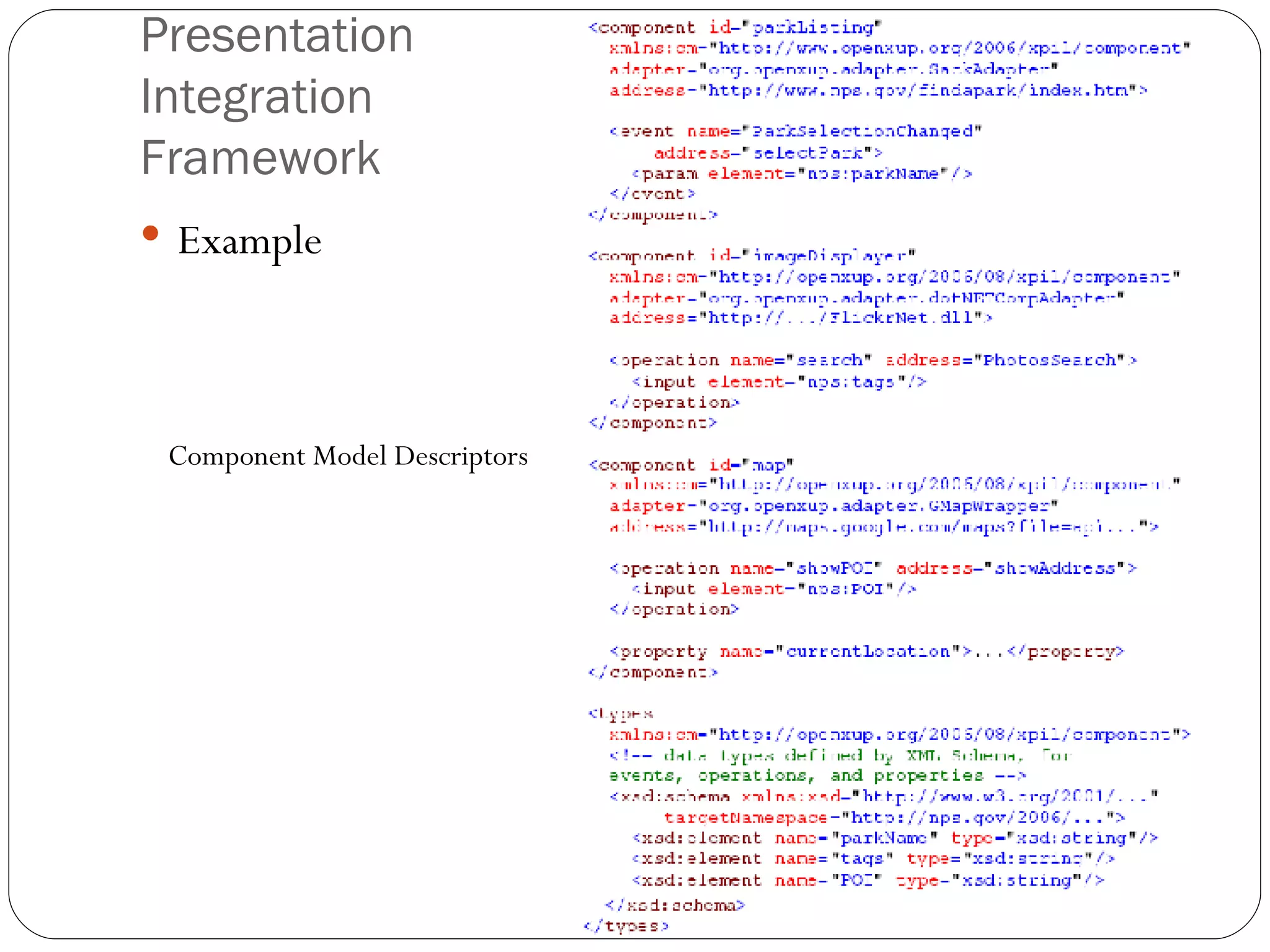 Presentation  Integration  Framework Example Component Model Descriptors 