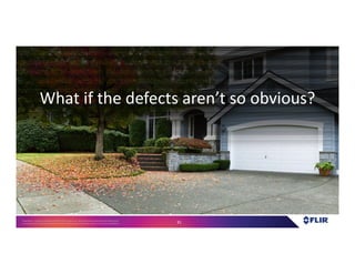 Proprietary- Company Confidential ©2016 FLIR Systems Inc. Information and equipmentdescribed herein
may require US Governmentauthorizationfor export purposes. Diversion contrary to US law is prohibited. 31
What if the defects aren’t so obvious?
 