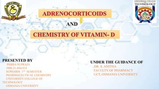 PRESENTED BY
PABBA SUPRAJA
1008-21-884-018
M.PHARM 1ST SEMESTER
PHARMACEUTICAL CHEMISTRY
UNIVERSITY COLLEGE OF
TECHNOLOGY
OSMANIA UNIVERSITY
UNDER THE GUIDANCE OF
DR. S. ANITHA
FACULTY OF PHARMACY
UCT, OSMANIA UNIVERSITY
AND
 