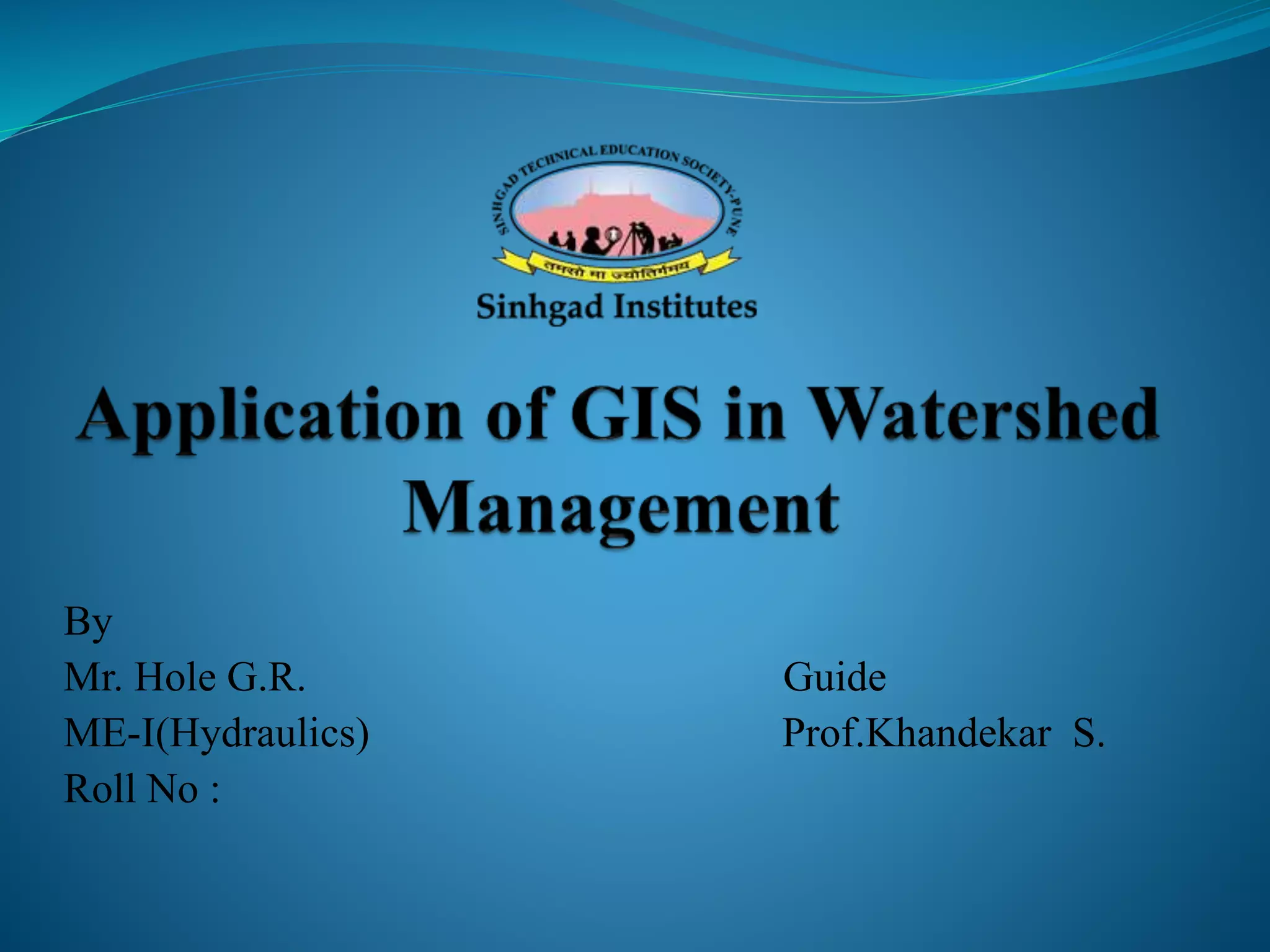 Application of GIS and RS in Watershed Management | PPTX