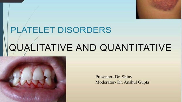 Platelet disorders- qualitative and quantitative | PPTX