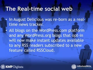 The Real-time social webIn April, FriendFeed focused much more on real-time updates. New advanced filters, made it a lot easier for users to create streams based on keywords, groups, sets of friends and more. 