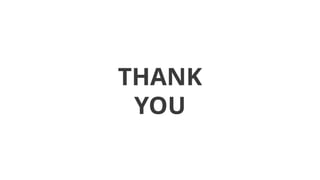 THANK
YOU
 