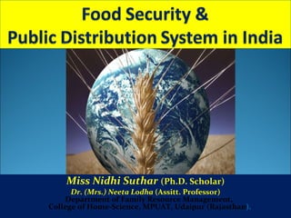 Miss Nidhi Suthar   (Ph.D. Scholar) Dr. (Mrs.) Neeta Lodha  (Assitt. Professor) Department of Family Resource Management,  College of Home-Science, MPUAT, Udaipur (Rajasthan ). 