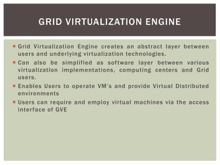 Grid Virtualization Engine | PPT