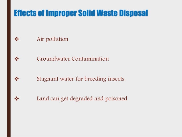 the effects of improper waste management the effects of improper waste management