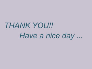 THANK YOU!!
Have a nice day ...
 