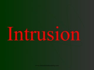 Intrusion
www.indiandentalacademy.com
 