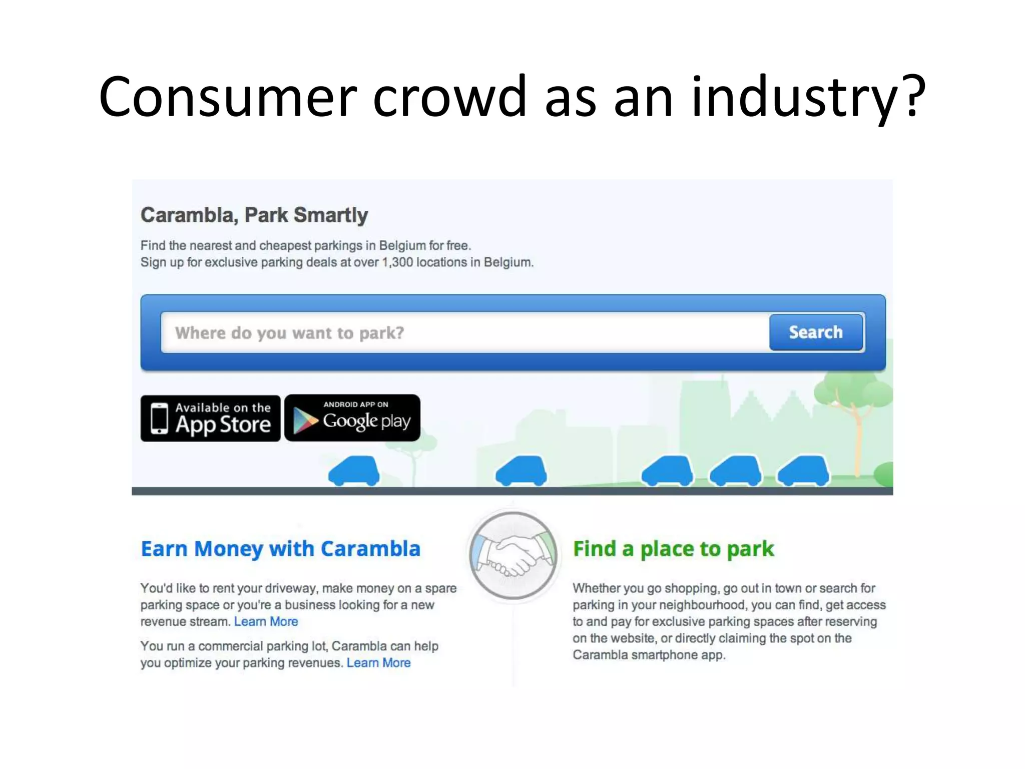 Consumer crowd as an industry?
 