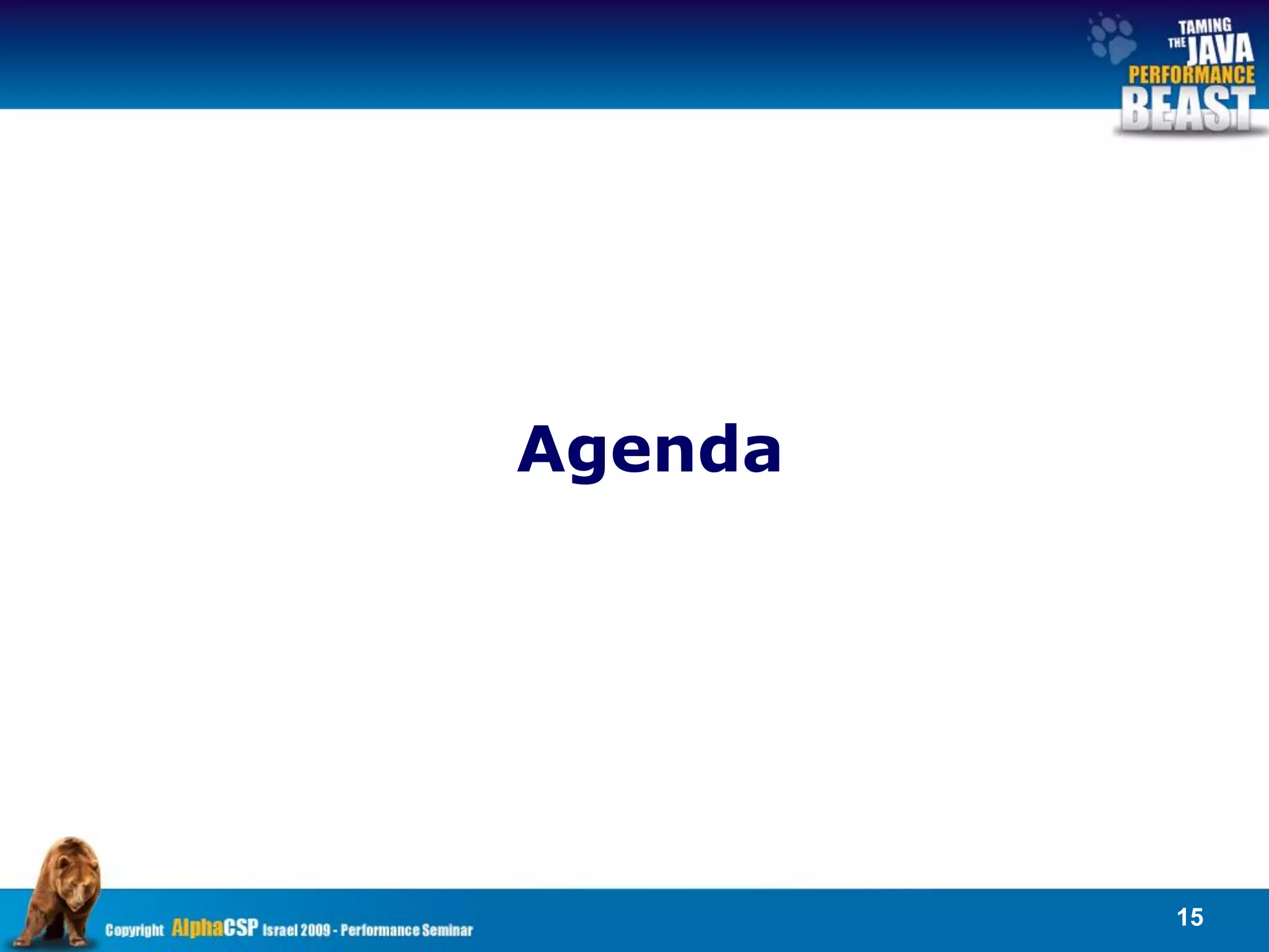 Agenda




         15
 