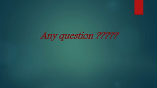 Any question ?????
 