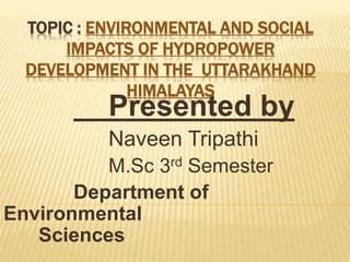 Social and Environmental Impact of hydropower project in Uttarakhand ...