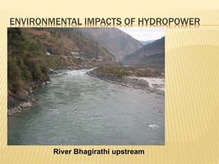 Social and Environmental Impact of hydropower project in Uttarakhand ...