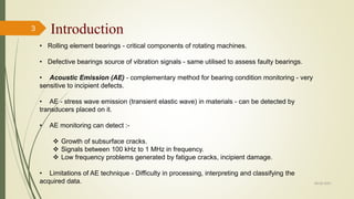 Fault Diagnosis of Rolling Element Bearing using Acoustic Condition ...