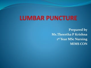 Prepared by
Ms.Theertha P Krishna
1st Year MSc Nursing
MIMS CON
 