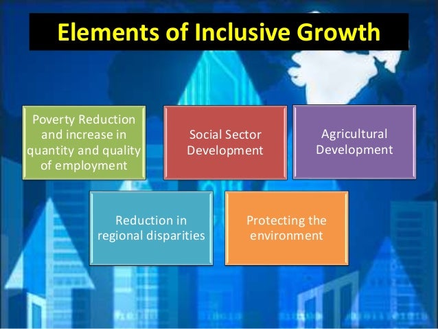 Inclusive Growth In India Prospects And Challenges - 