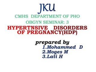 CMHS DEPARTMENT OF PHO
OBGYN SEMINAR: 3
prepared by
 