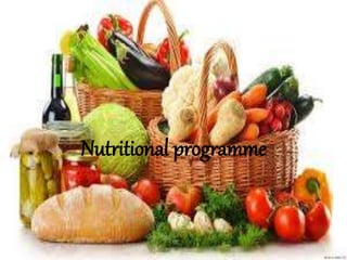 Nutritional programme
 