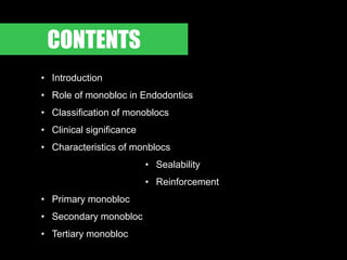 MONOBLOC IN ENDODONTICS - Root canal filling materials and concept of ...