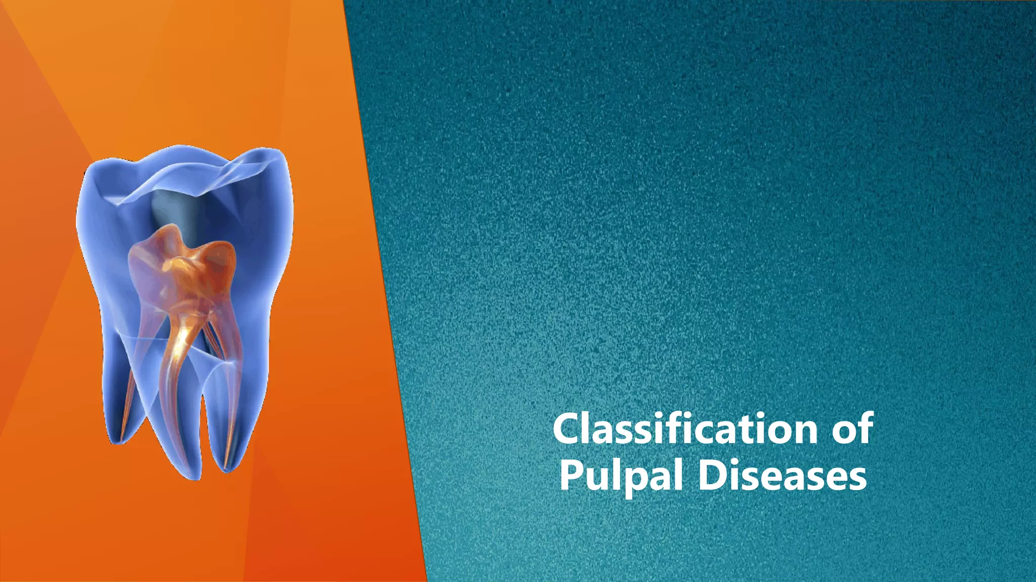 Diseases of the Pulp