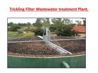 Trickling Filter Wastewater treatment Plant.
 