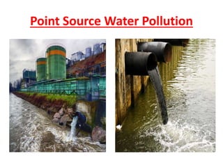 Point Source Water Pollution
 