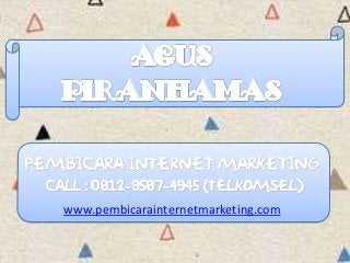 www.pembicarainternetmarketing.com
 