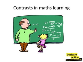 Contrasts in maths learning
 