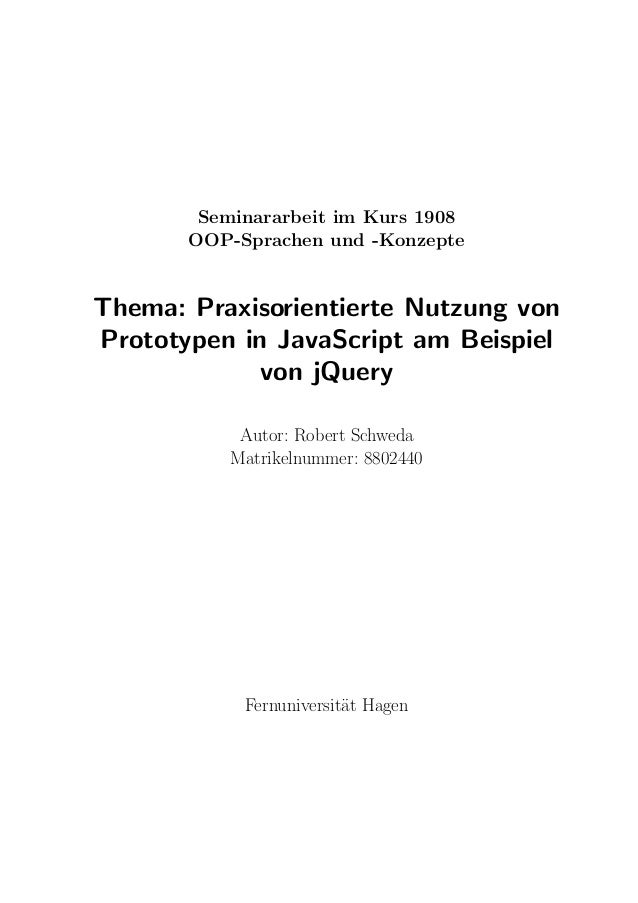 seminararbeit im kurs 1908 oop sprachen und konzepte thema praxisorientierte nutzung von prototypen - Jquery Beispiele seminararbeit im kurs 1908 oop sprachen und konzepte thema praxisorientierte nutzung von prototypen - Jquery Beispiele