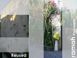 Reused
ramahlingkungan
 