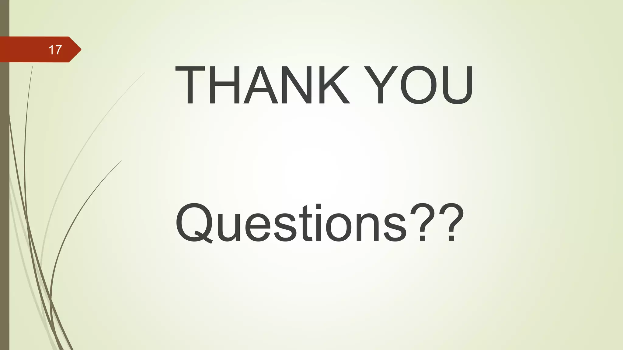 THANK YOU Questions?? 17 