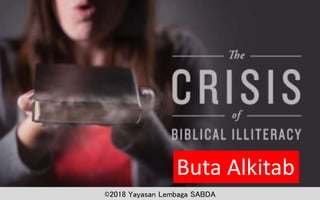 ©2018 Yayasan Lembaga SABDA
Buta Alkitab
 