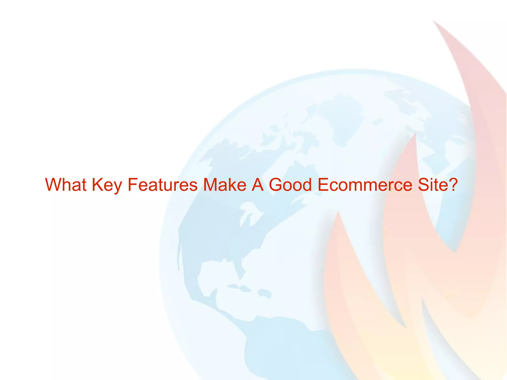 What Key Features Make A Good Ecommerce Site? 