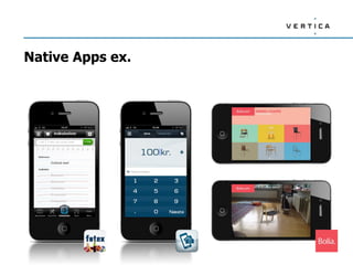 Native Apps ex.
 