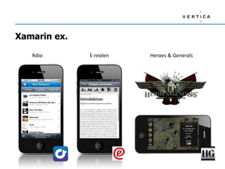 Xamarin ex.
Rdio E-reolen Heroes & Generals
 
