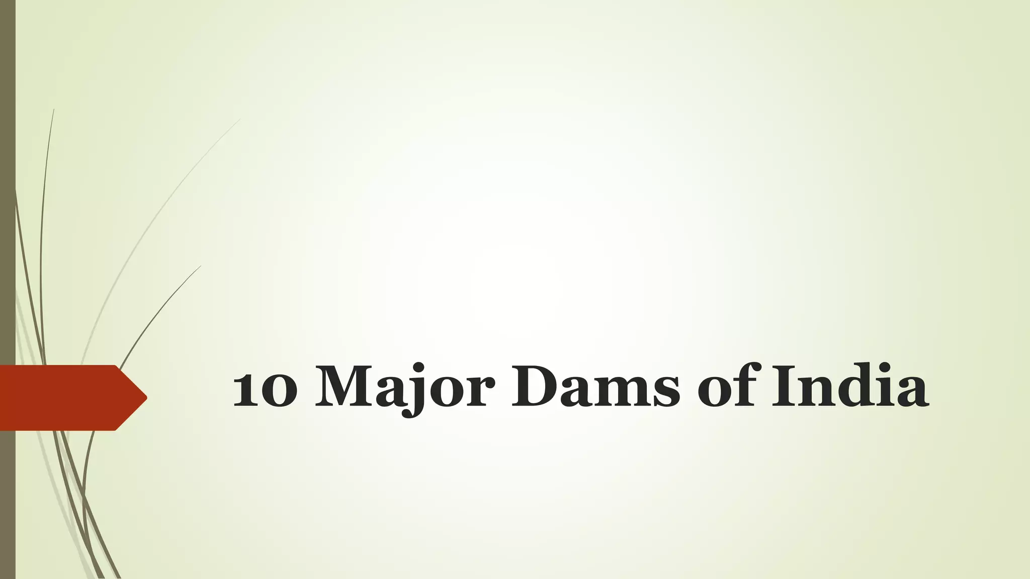 TYPES OF DAM & TOP 10 INDIAN DAMS | PPTX