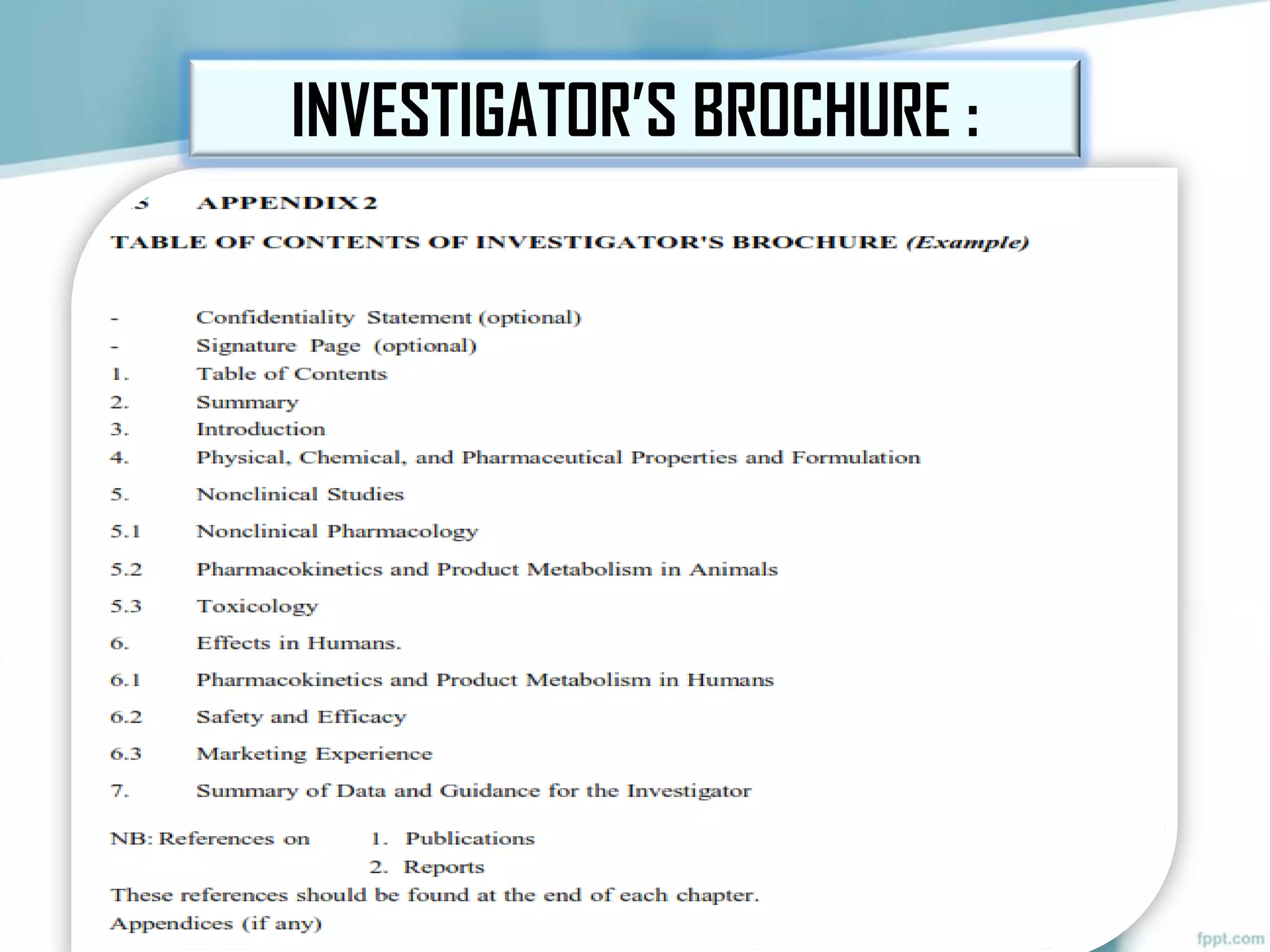 INVESTIGATOR’S BROCHURE :
 