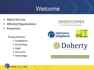 WelcomeAbout the LawAffected OrganizationsPresentersPrivacy PartnersComplianceAccountingLegalInsuranceTechnology
