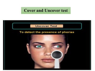 Cover and Uncover test
 